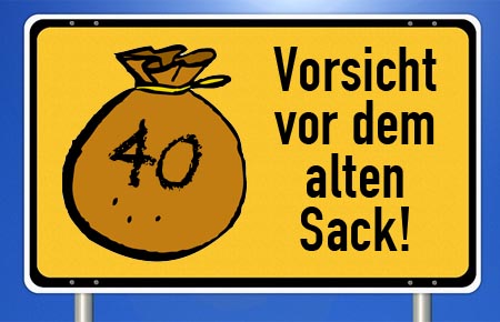 Witziger Glckwunsch zum 40. Geburtstag fr einen alten Sack